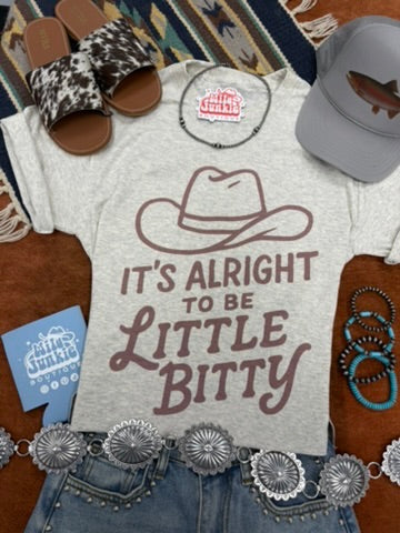 It's Alright To Be Little Bitty Graphic Tee