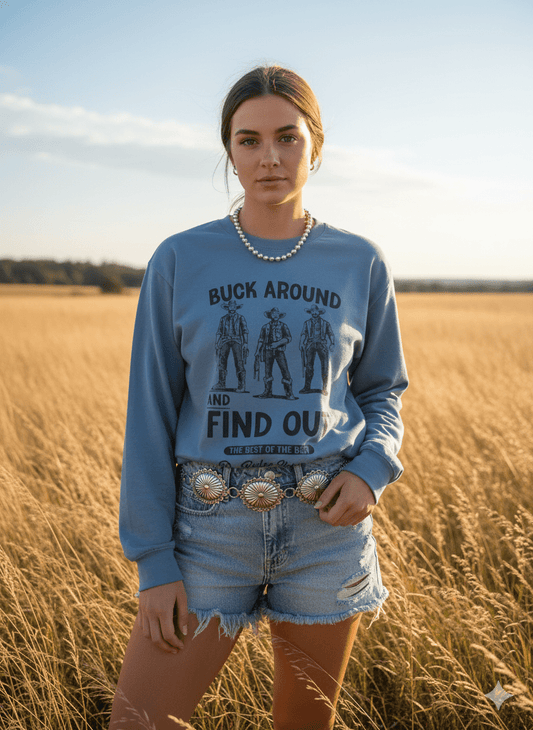 Buck Around and Find Out Graphic SweatshirtIndigo BlueS