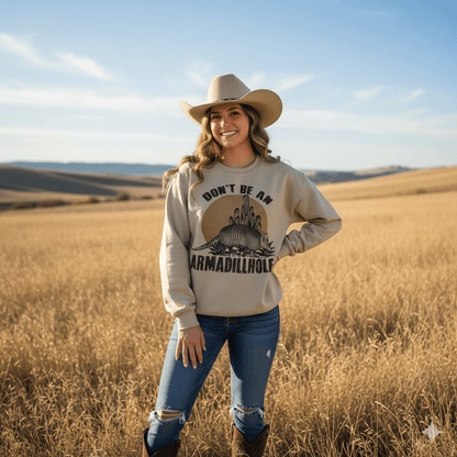 Don't Be An Armadillhole Graphic SweatshirtSandS