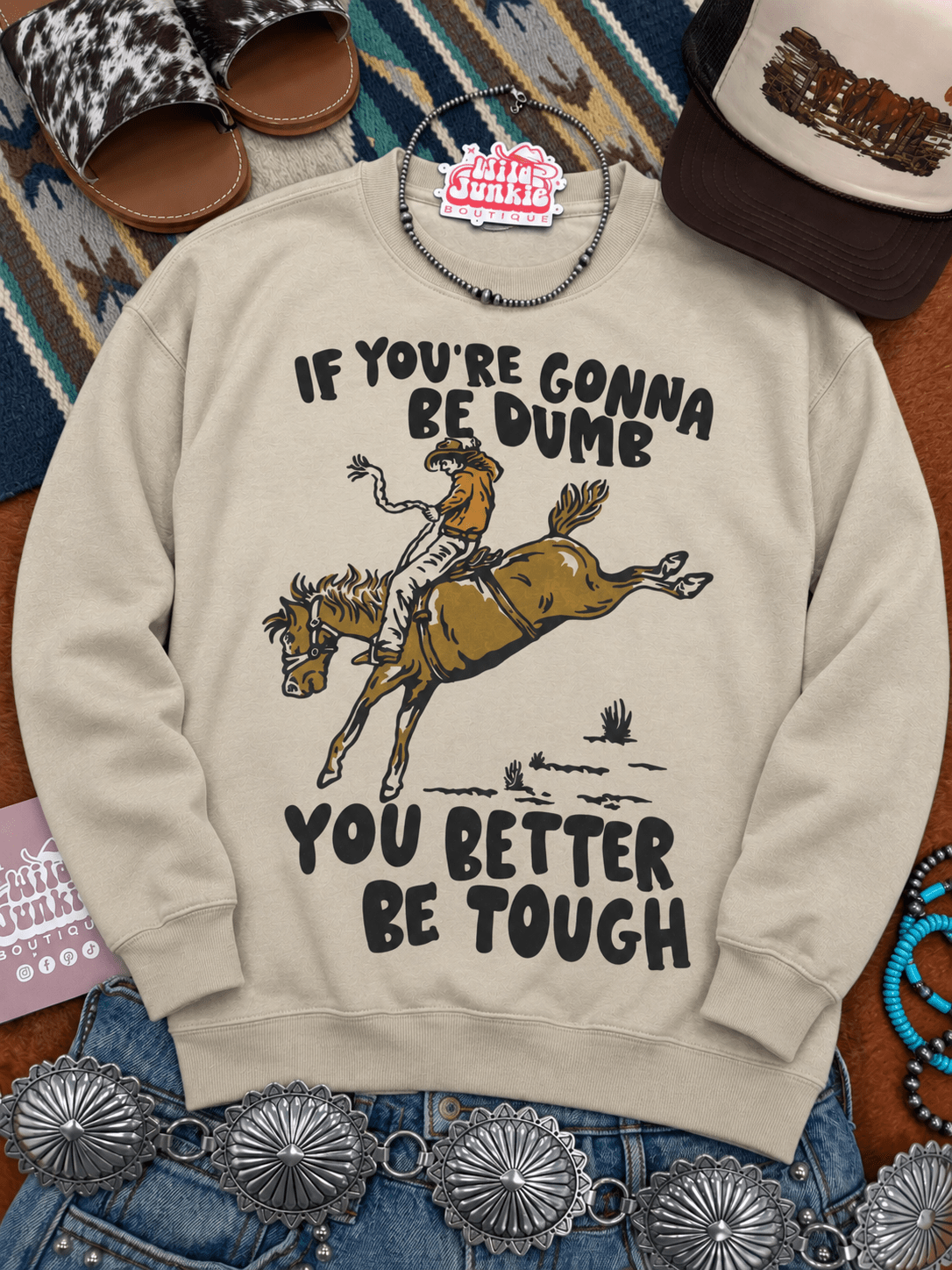 If You're Gonna Be Dumb Graphic SweatshirtSandS