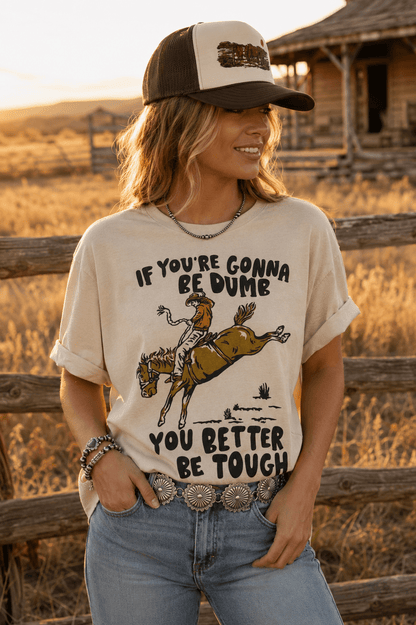 If You're Gonna Be Dumb Graphic TeeCementS