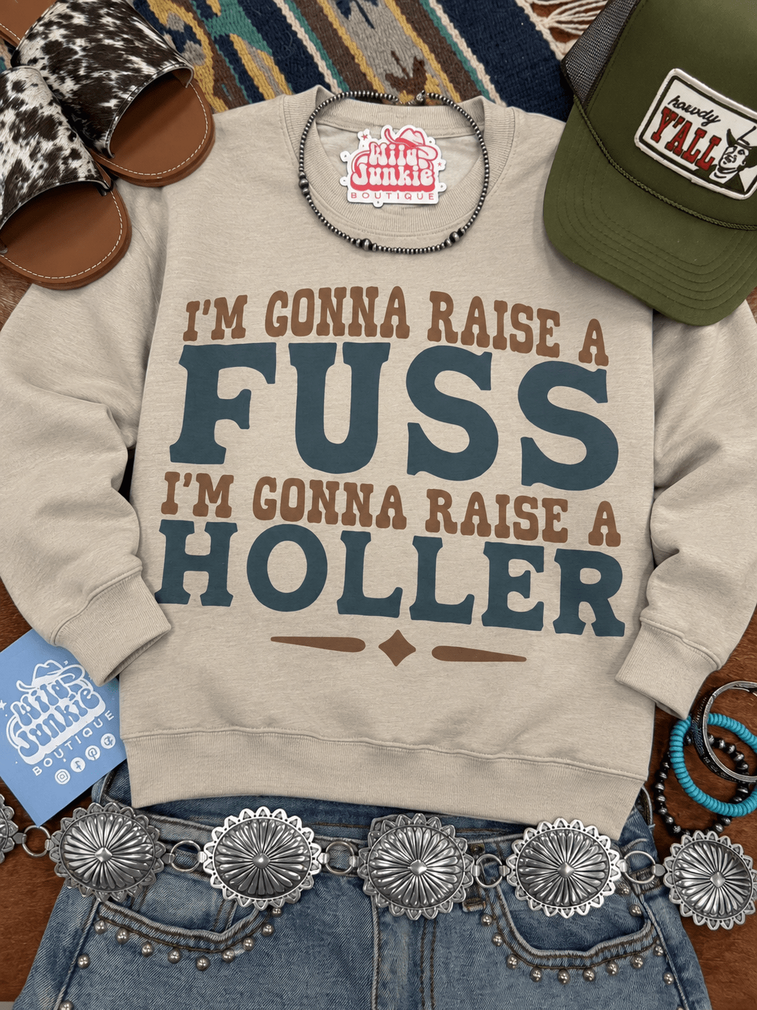 I'm Gonna Raise A Fuss Graphic SweatshirtSandS