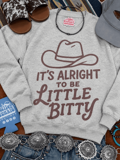 It's Alright To Be Little Bitty Graphic SweatshirtOatmealS