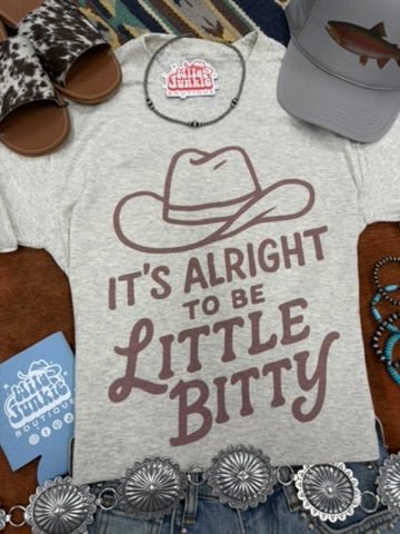 It's Alright To Be Little Bitty Graphic TeeHeather OatmealS