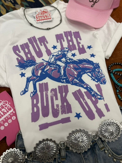 Shut The Buck Up Graphic TeeWhiteS