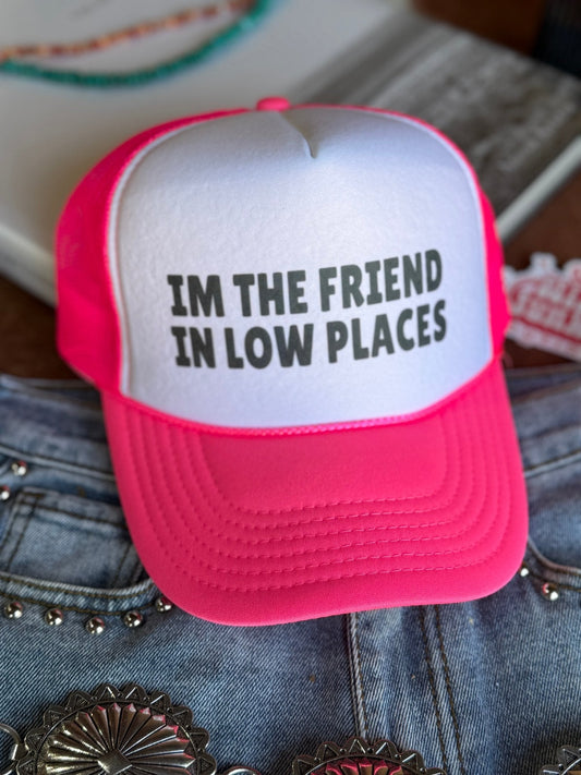 The Friend In Low Places Trucker HatNeon Pink & White